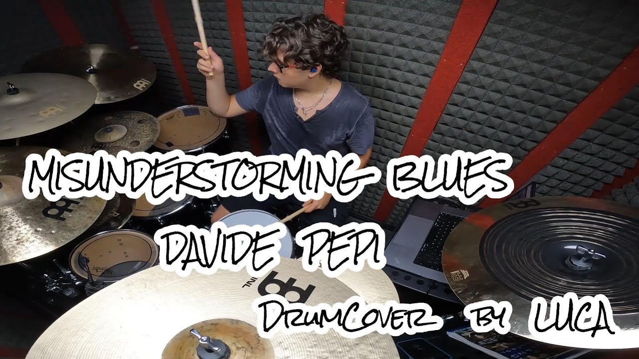 MISUNDESTORMING BLUES - DAVIDE PEPI - Drum Cover by LUCA