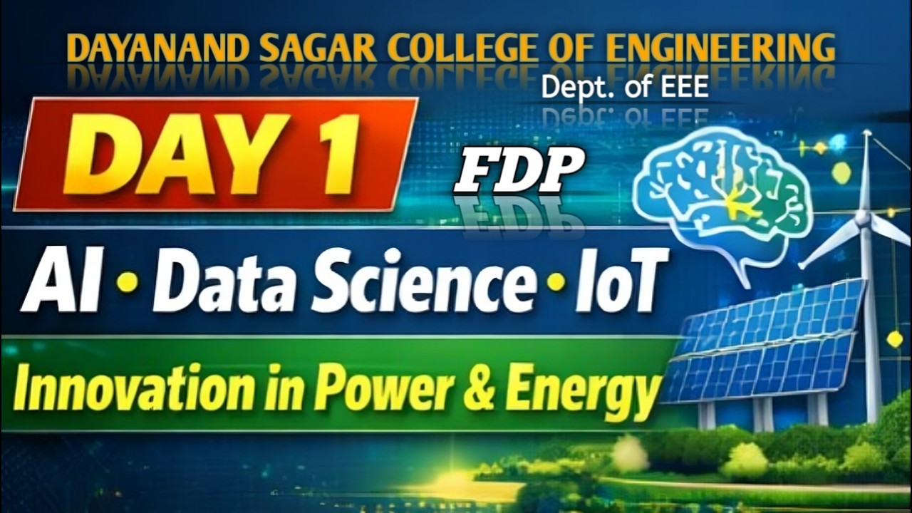 Day 1 | FDP on AI, Data Science & IoT for Sustainable Power Systems | DSCE EEE