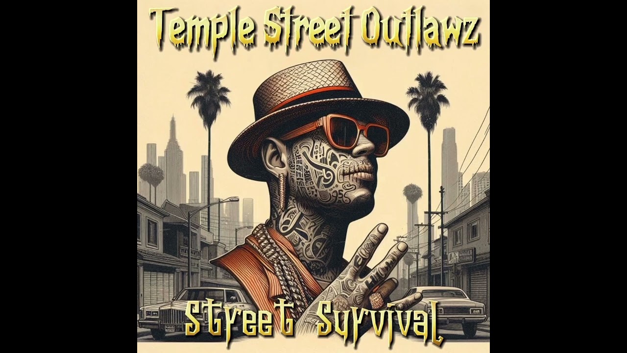 Temple Street Outlawz - Street Survival
