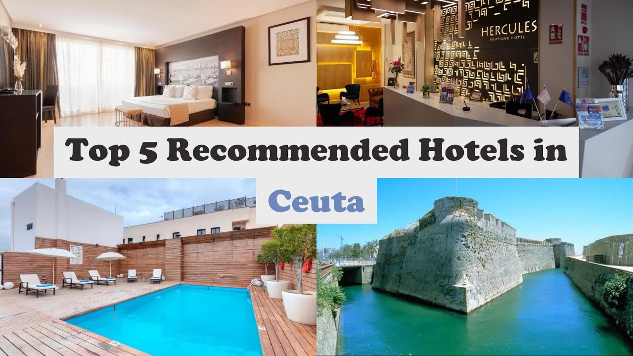 Top 5 Recommended Hotels In Ceuta | Best Hotels In Ceuta