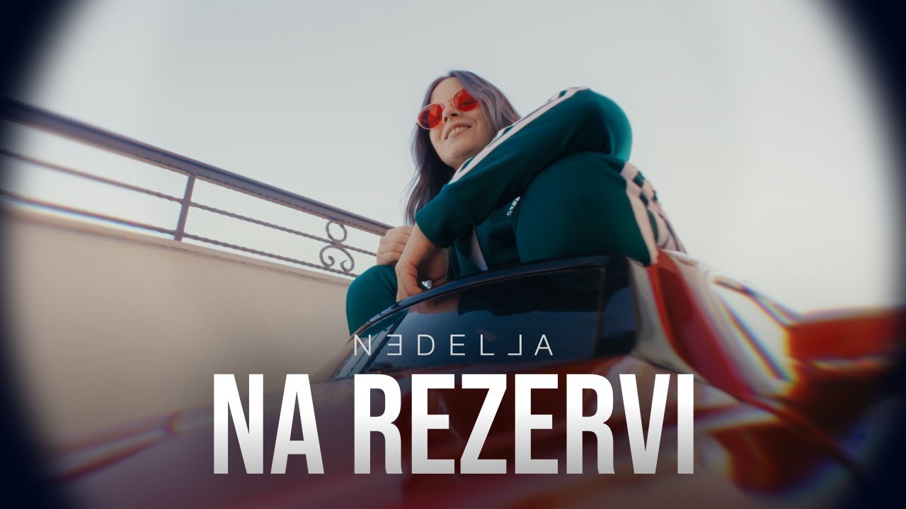 Nedelja  - Na Rezervi (Official Music Video)