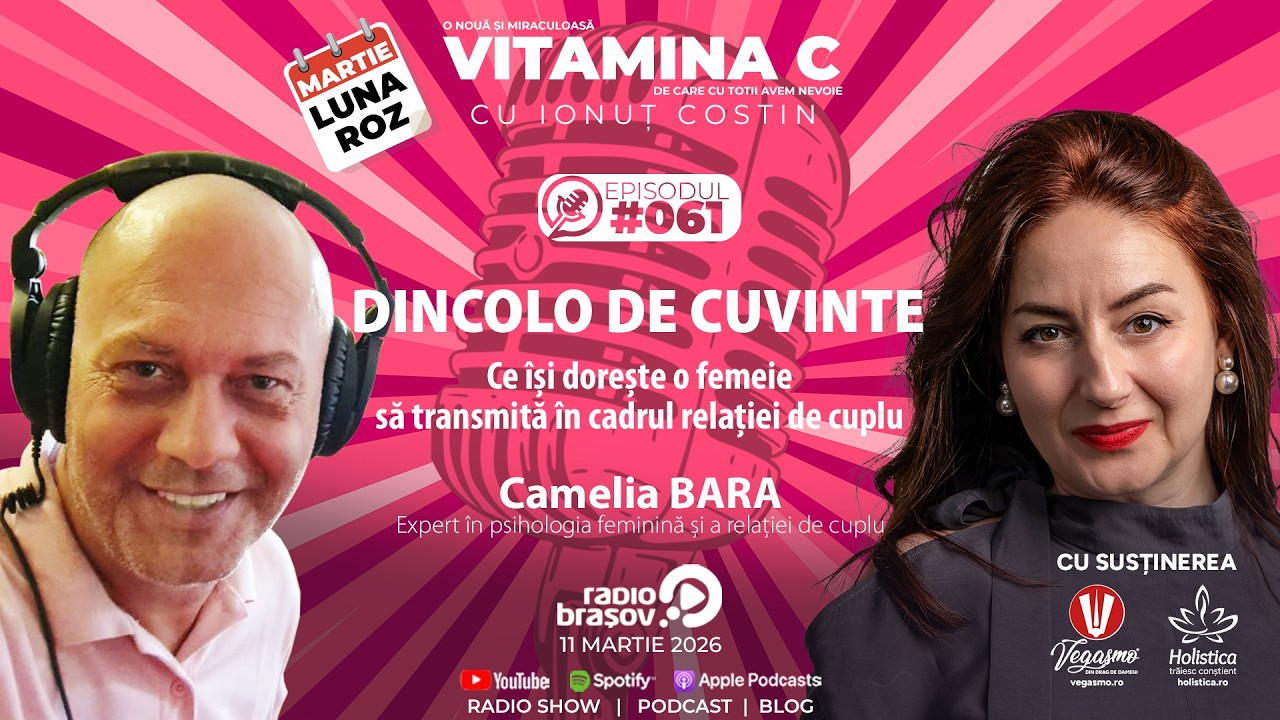 🎙️061 Dincolo de cuvinte – ce transmite o femeie în relație | Camelia BARA #VitaminaCcuIonutCOSTIN