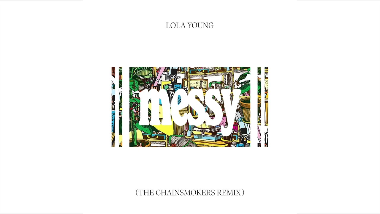 Lola Young - Messy (The Chainsmokers Remix)