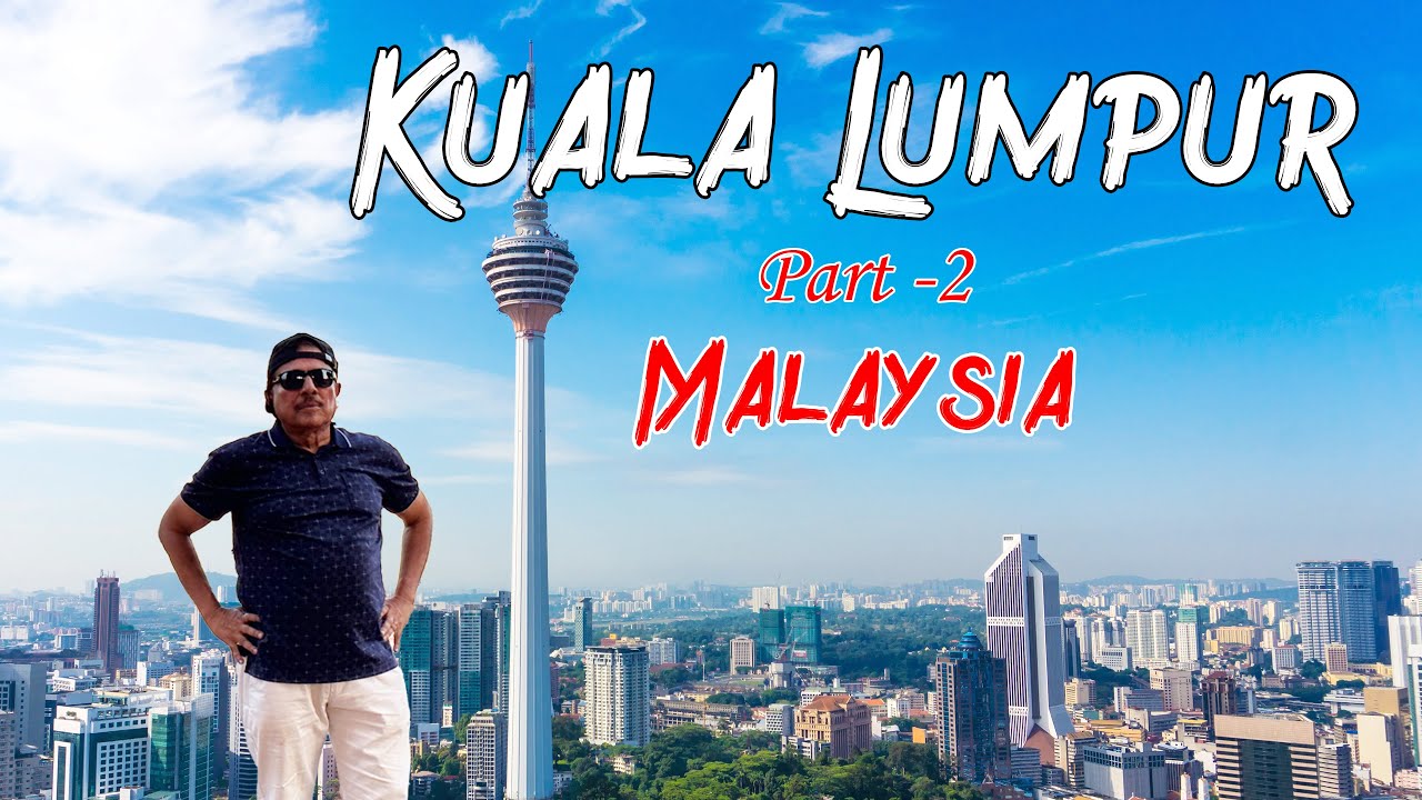 Exploring Kuala Lumpur's Hidden Gems Part 2. কুয়ালালামপুর ২য় পর্ব।