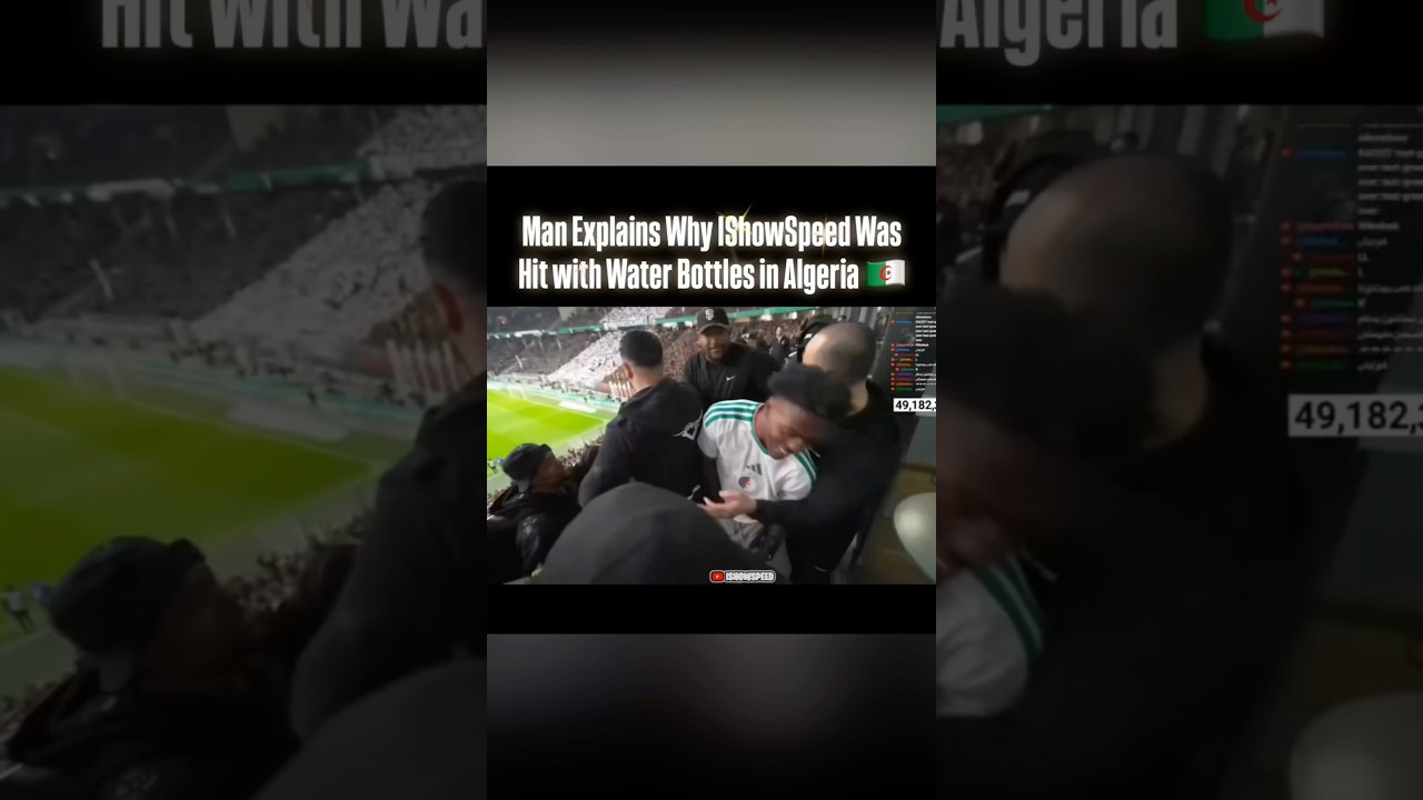 Man Explains Why IShowSpeed Was Hit with Water Bottles in Algeria 🇩🇿