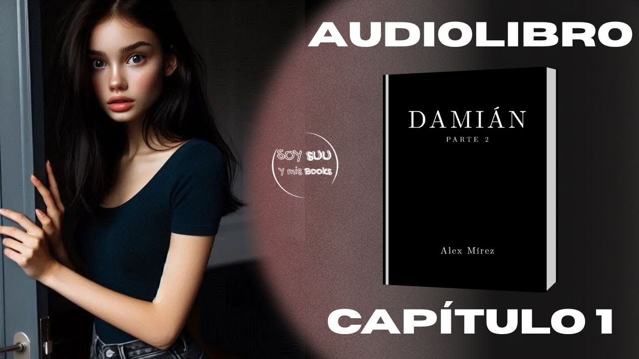 DAMIÁN 2 | Cap1 | AUDIOLIBRO | Voz humana real |