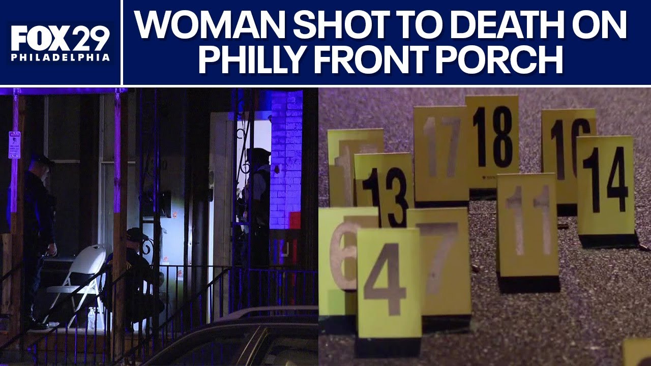 Woman shot and killed while standing on front porch in Philadelphia