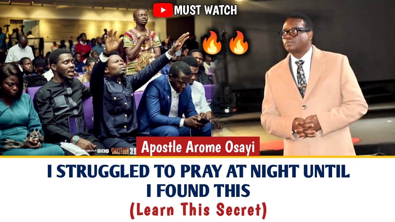 I Struggled To Pray At Night Until I Found This ||Apostle Arome Osayi #apostlearomeosayi #prayer