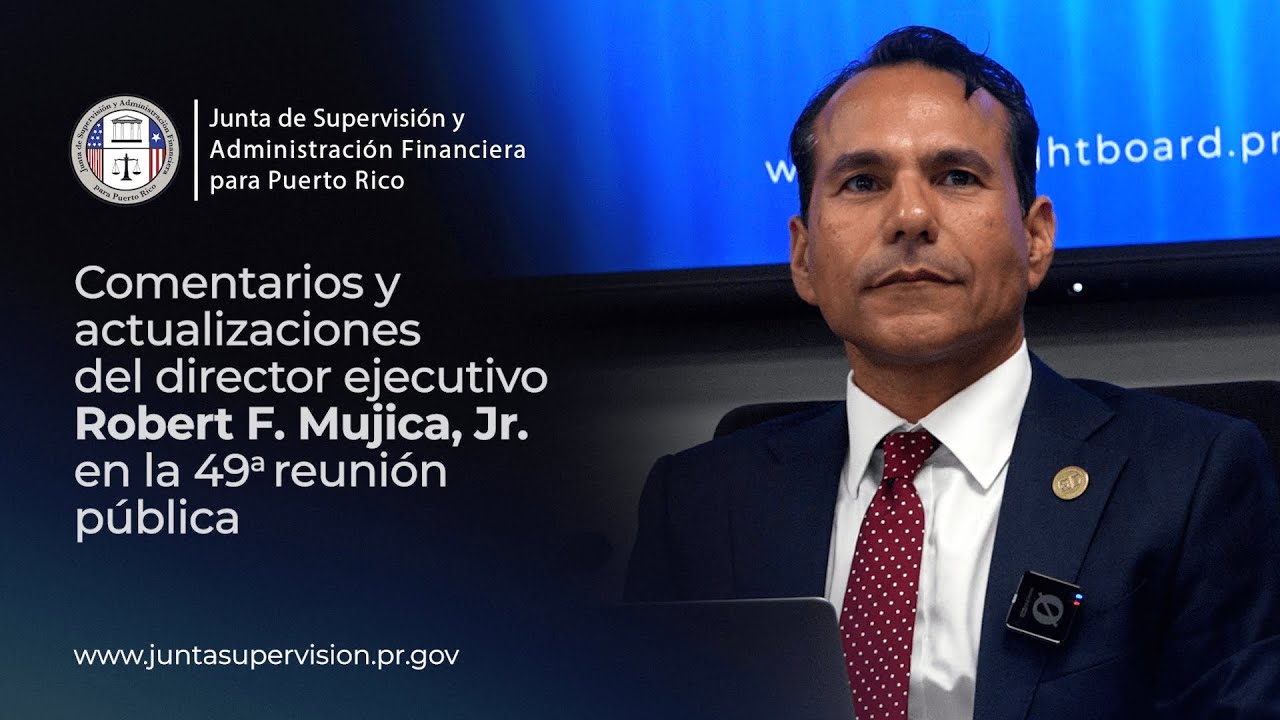 Comentarios y actualizaciones del director ejecutivo Robert Mujica en la 49ª Reunión Pública
