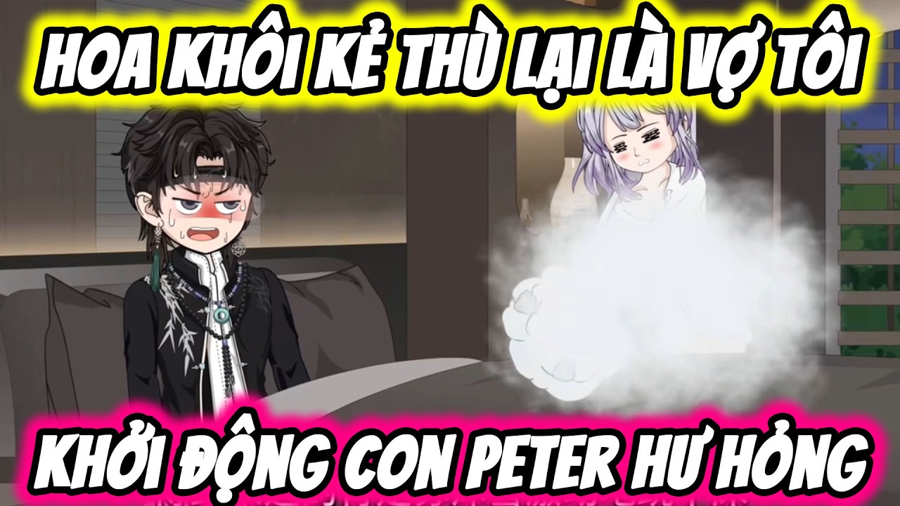 Full Version | Hoa Khôi Kẻ Thù Lại Là Vợ Tôi | Thế Vietsub