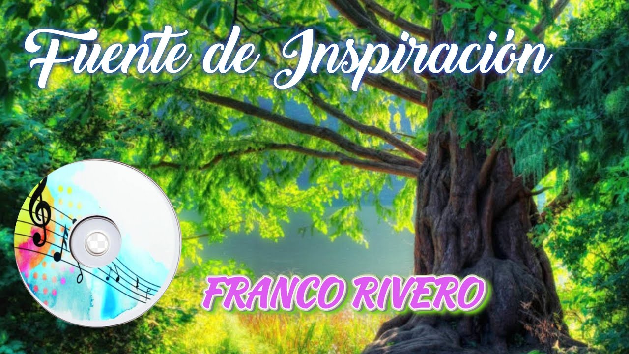 Fuente de Inspiración | FRANCO RIVERO
