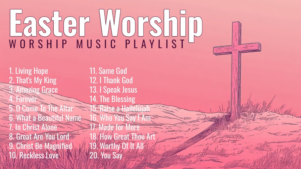 Top Easter Worship Songs Playlist 2026 ✝️ Christ is Risen!