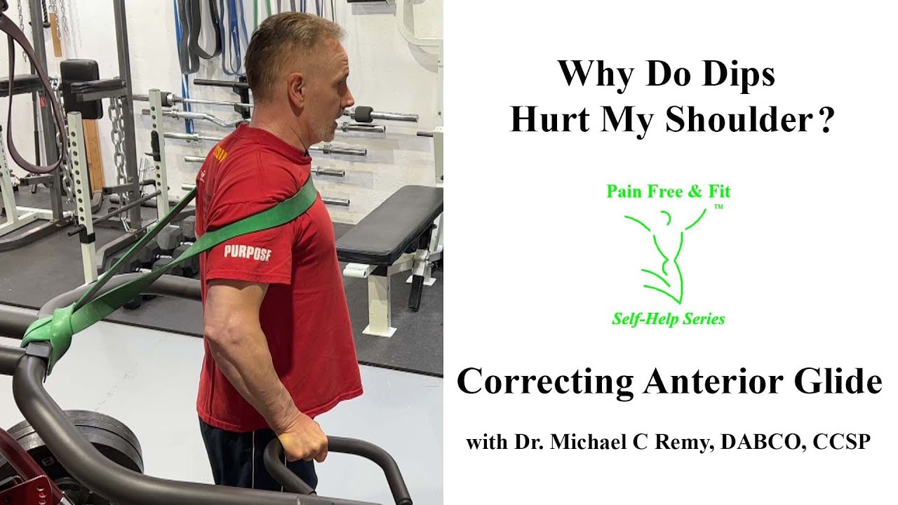 Shoulder Pain from Dips- The Elusive Correction (Anterior Glide)