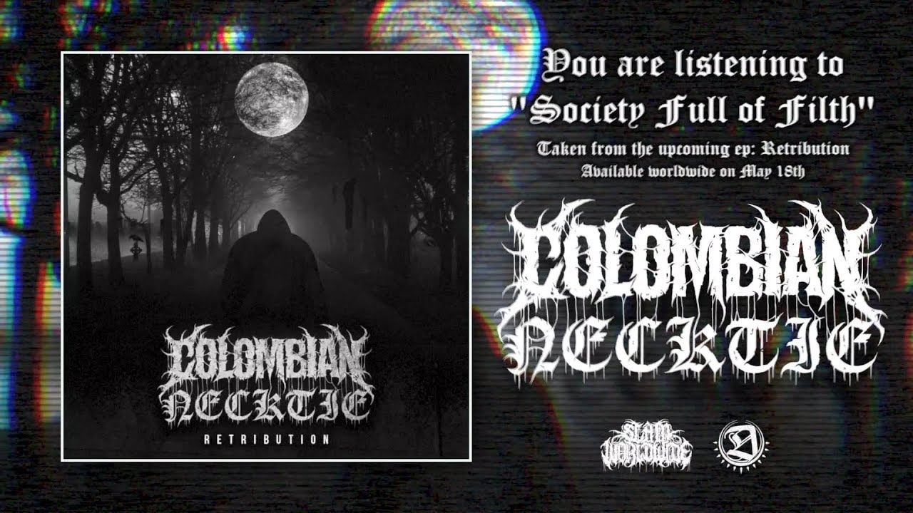 COLOMBIAN NECKTIE - SOCIETY FULL OF FILTH [SINGLE] (2019) SW EXCLUSIVE