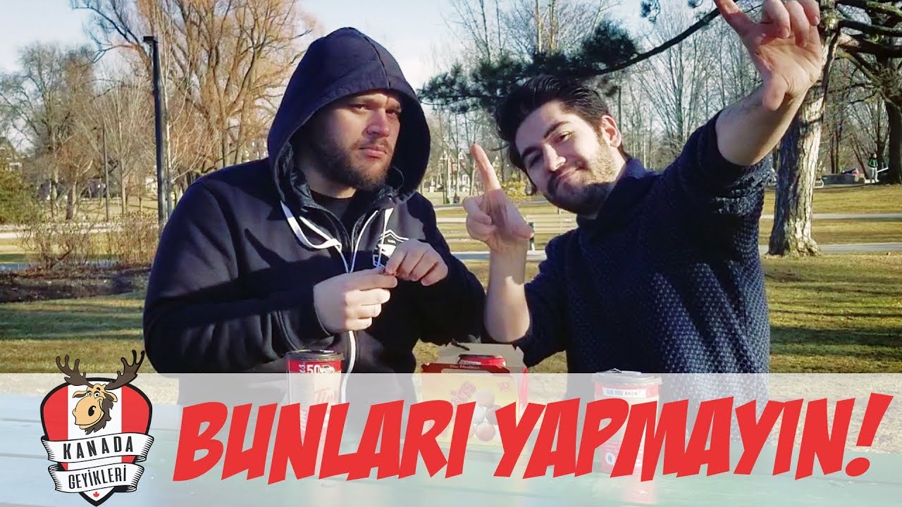 Kanada 'da Bunları Yapmayın!