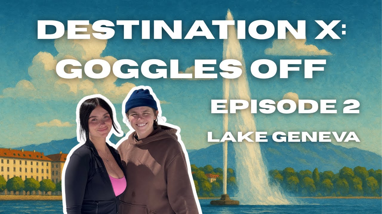 DESTINATION X: GOGGLES OFF | Episode 2: Lake Geneva - the worst town in Switzerland