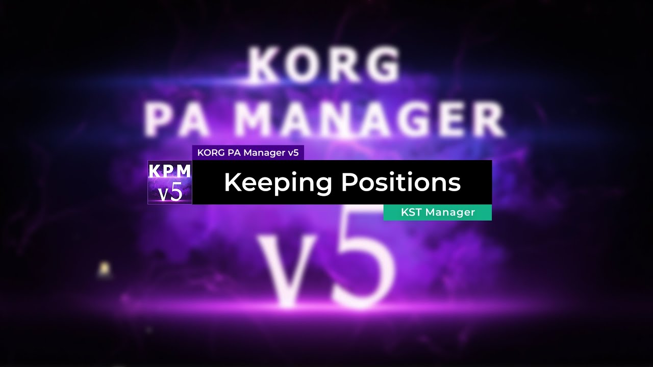 Keeping Positions - KORG PA Manager v5