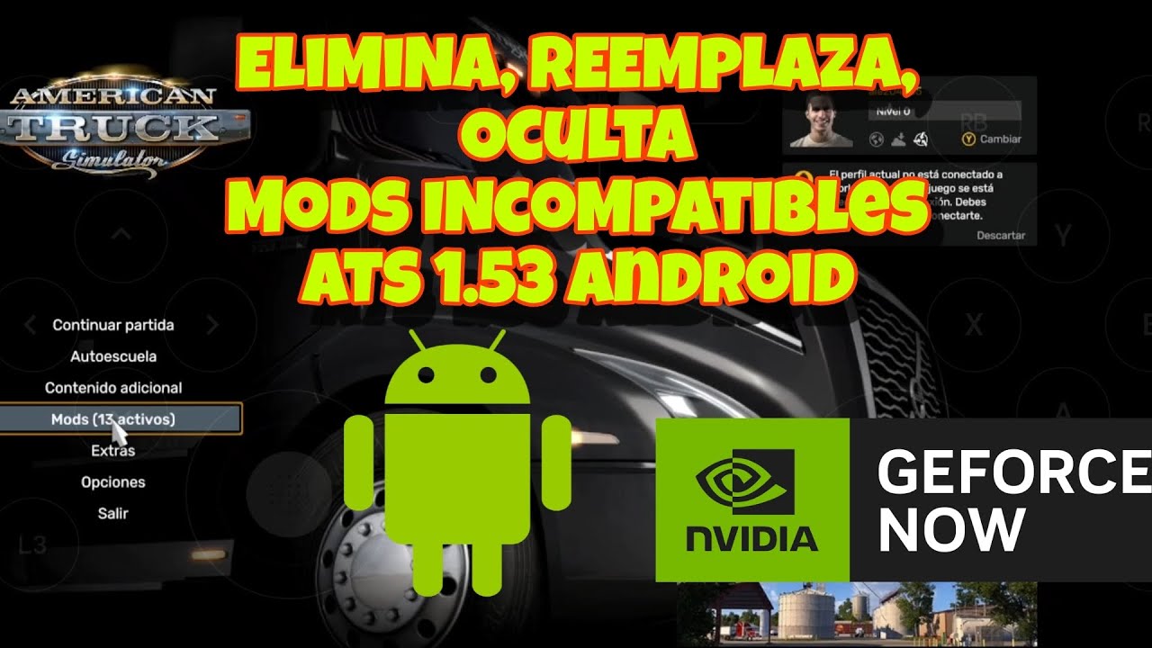 ATS 1.53 Elimina, Reemplaza, Oculta Mods Incompatibles en Android