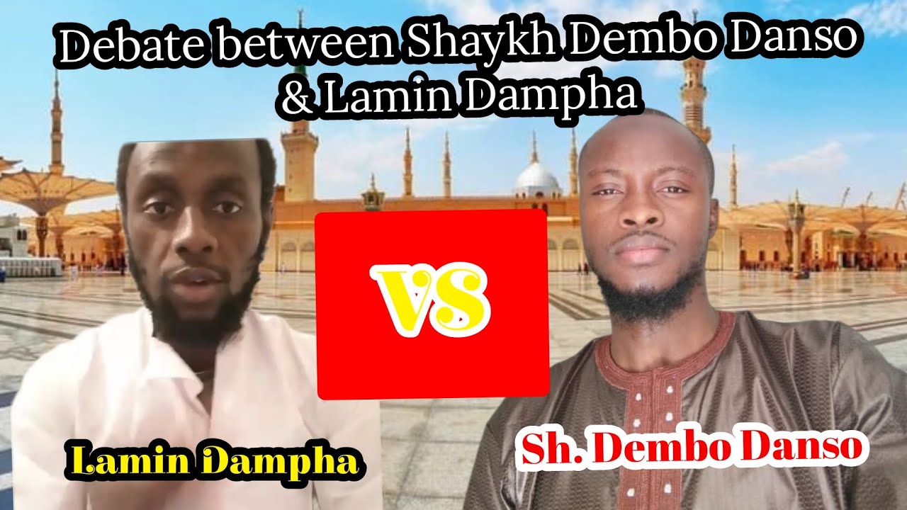 Debate Between a Sunni & Sufi. Sh. Dembo Danso (Sunni), Lamin Dampha (Sufi). Dembo destroyed Lamin.