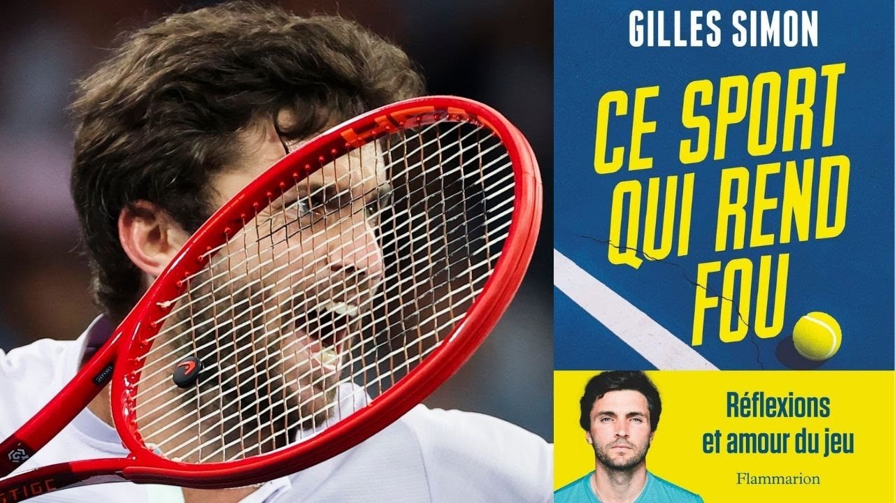 Le TENNIS, ce SPORT qui rend FOU - Gilles Simon