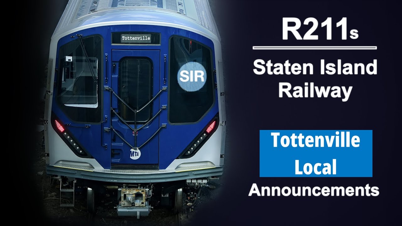 ᴴᴰ R211s - Staten Island Railway Announcements - Tottenville Local (Concept)