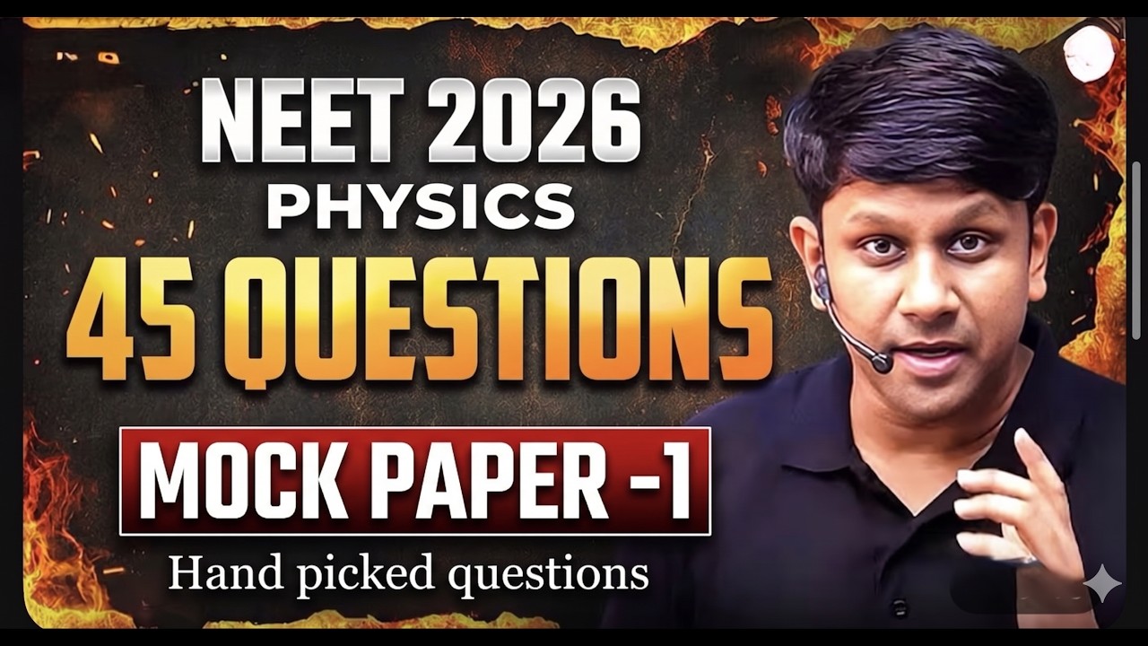 NEET PHYSICS MOCK PAPER | TOP 45 QUESTIONS | NEET 2026 | Gaurav Gupta | Neet Physics | GGSIR
