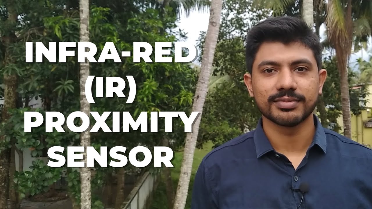 InfraRed (IR) Proximity Sensor : What is it ? How it works ? Where it is used ?