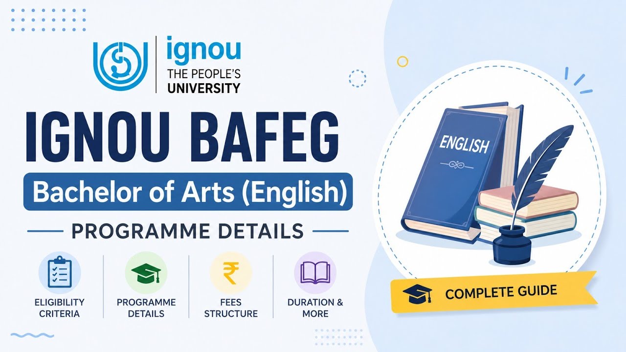 Ignou BAFEG: Bachelor of Arts (English) programme Details, eligibility criteria,fees etc.