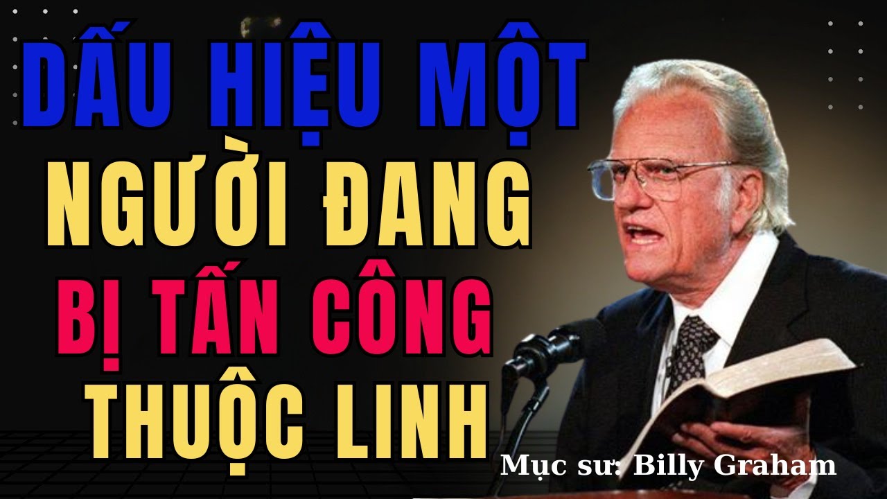 Dấu Hiệu Một Người Đang Bị Tấn Công Thuộc Linh | Nghe Lời Chúa