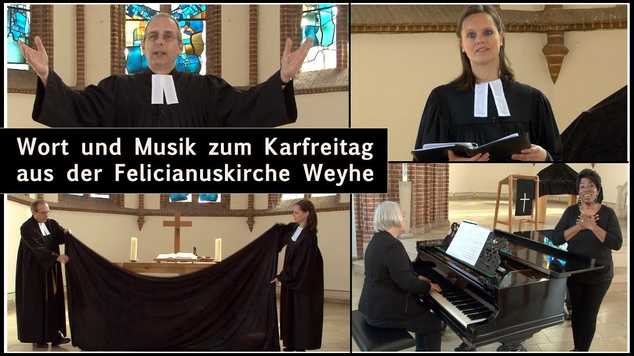 Wort und Musik zum Karfreitag aus der Felicianus Kirchengemeinde Weyhe