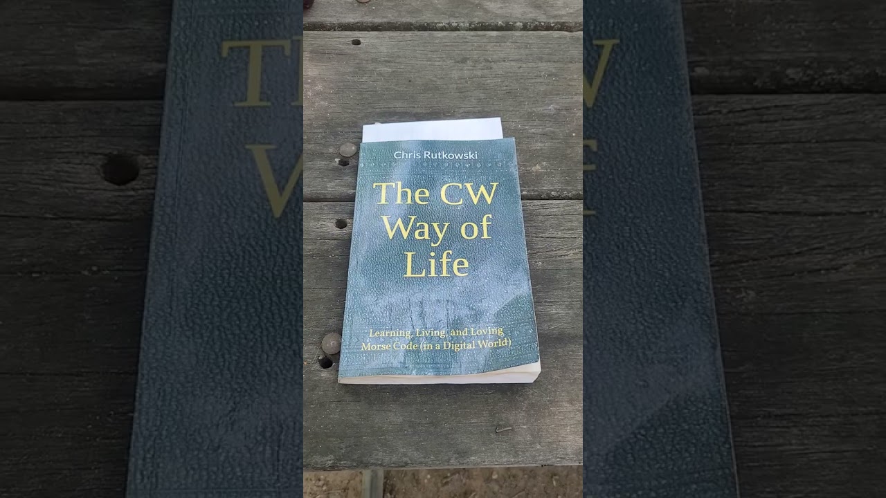 The CW (Morse Code) Way of Life 