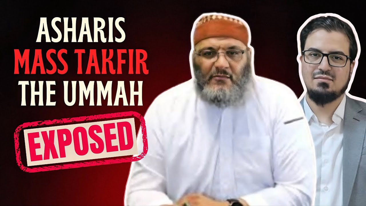 Asharis Mass Takfīr the Muslims - Sh Hussam al-Humayidah & Dr Ahmad Isam al-Najjar