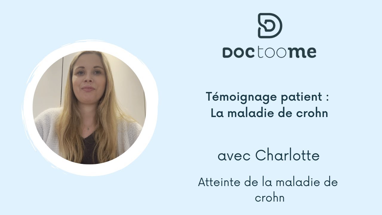 Maladie de Crohn • Témoignage patient : MICI, symptômes, diagnostic, quotidien | Doctoome