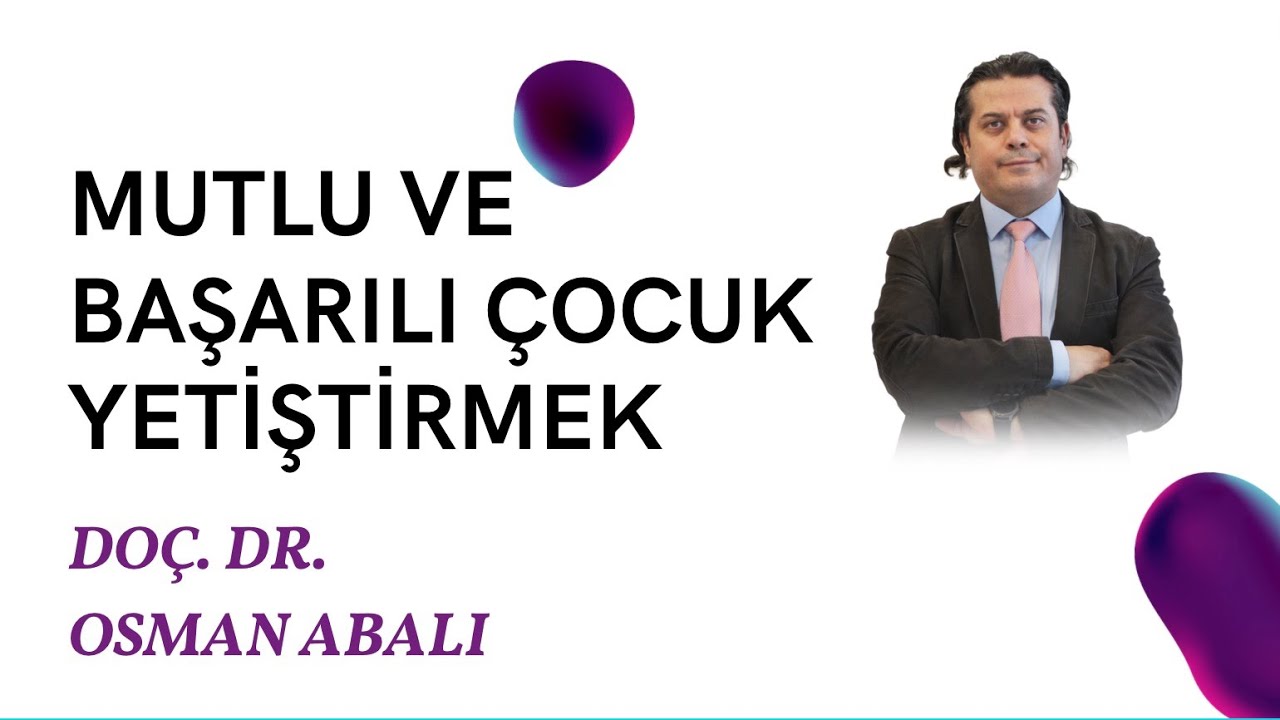 MUTLU VE BAŞARILI ÇOCUK YETİŞTİRMEK