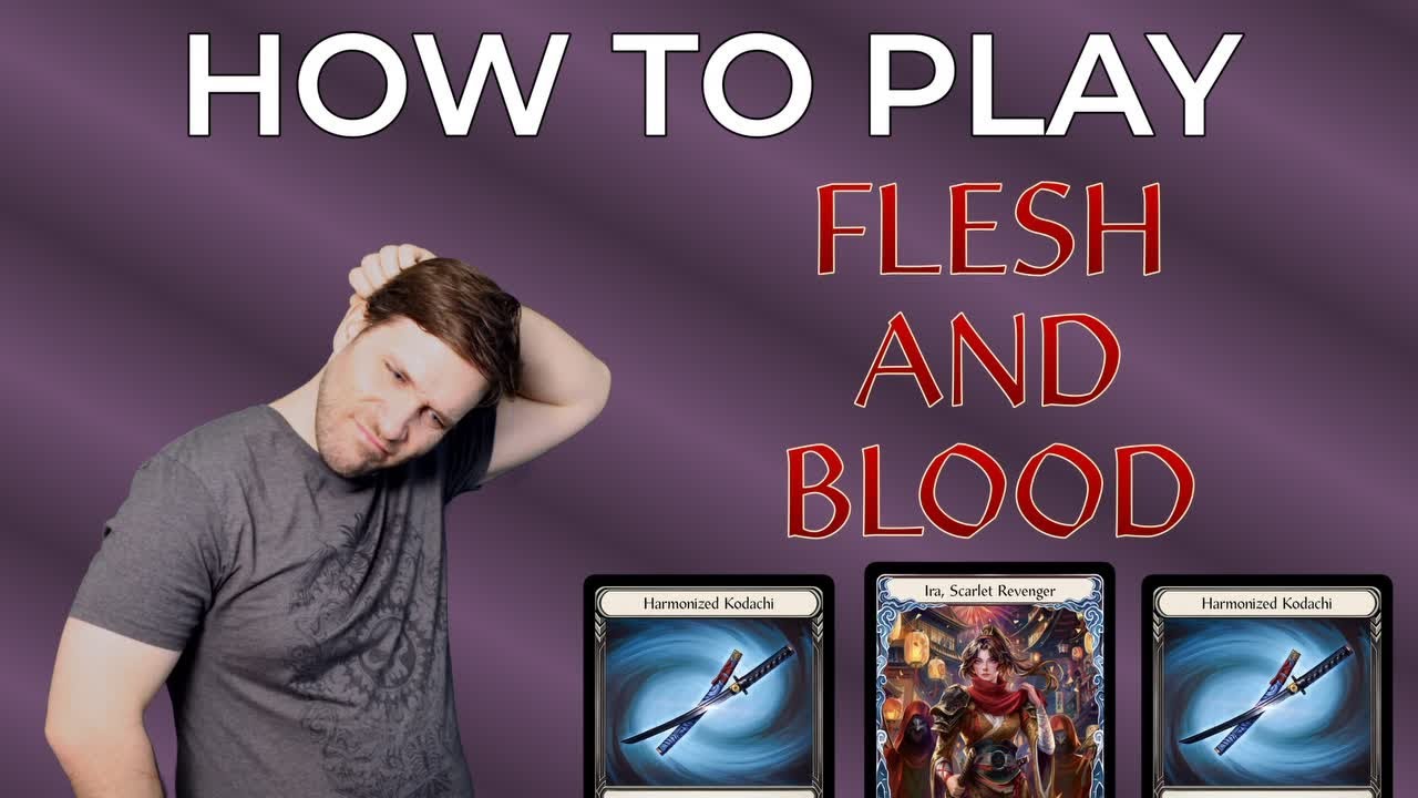 How to Play: Flesh and Blood