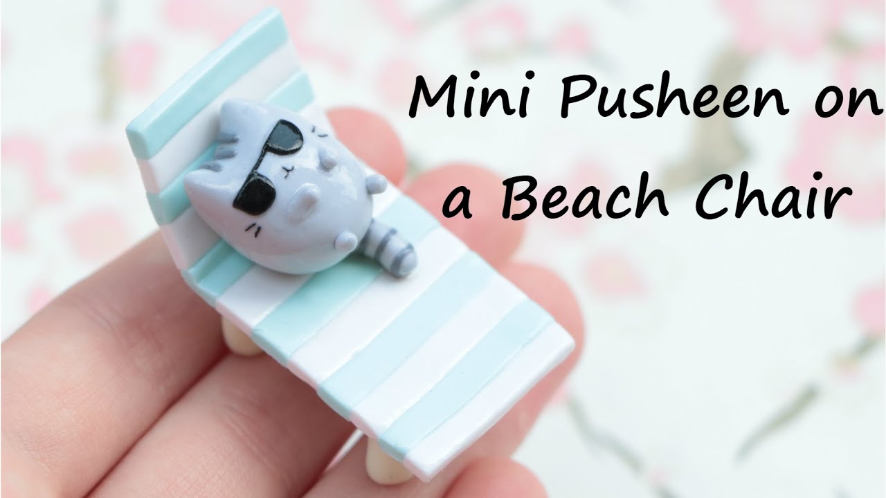 Polymer Clay Pusheen on a Beach Chair Tutorial