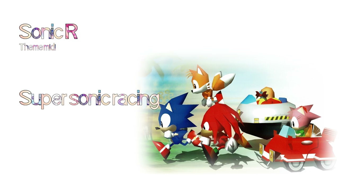 Super sonic racing - Sonic R (Theme midi)