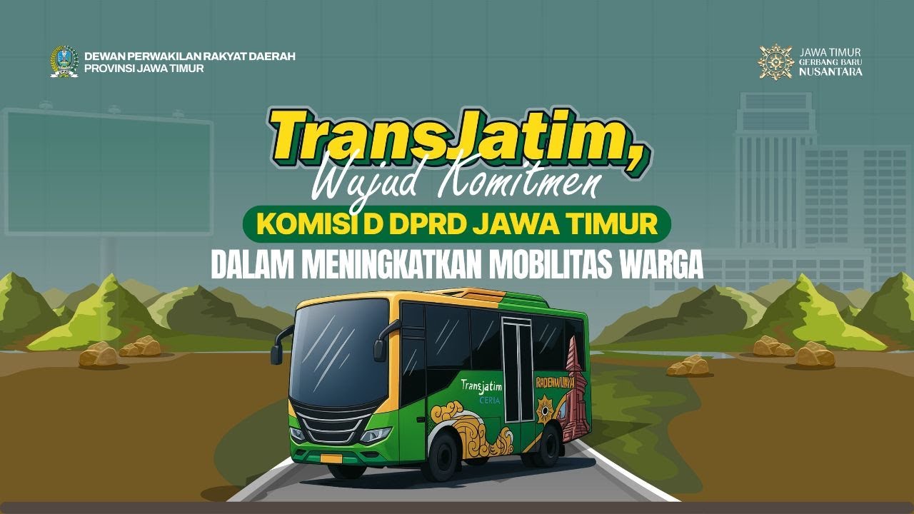 Trans Jatim, Wujud Komitmen Komisi D DPRD Jawa Timur dalam Meningkatkan Mobilitas Warga