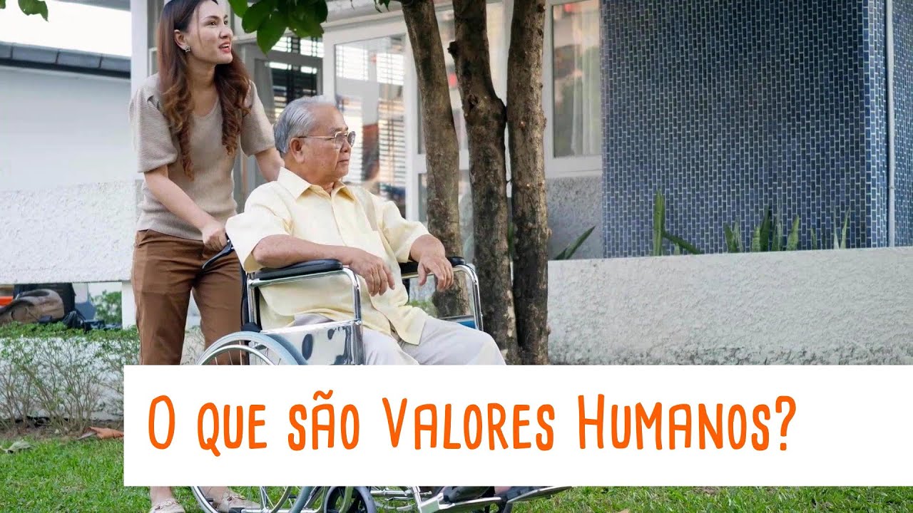 O que s&atilde;o valores humanos?