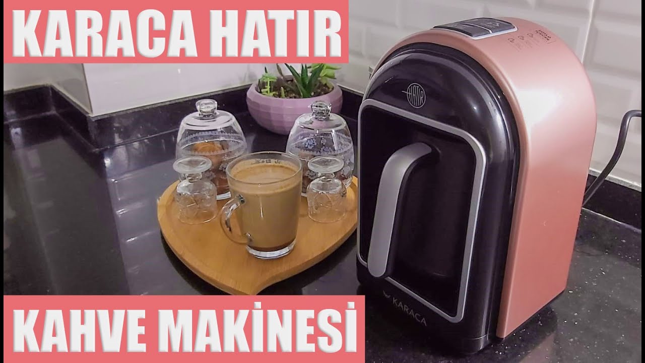 YENİ KARACA HATIR KAHVE MAKİNESİ/MODUNA GÖRE KAHVENİ SEÇ