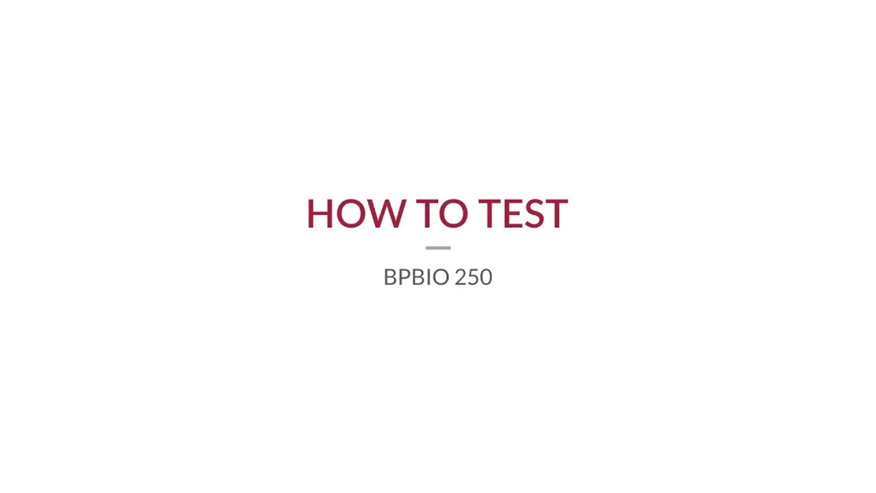 BPBIO 250 | How to Test