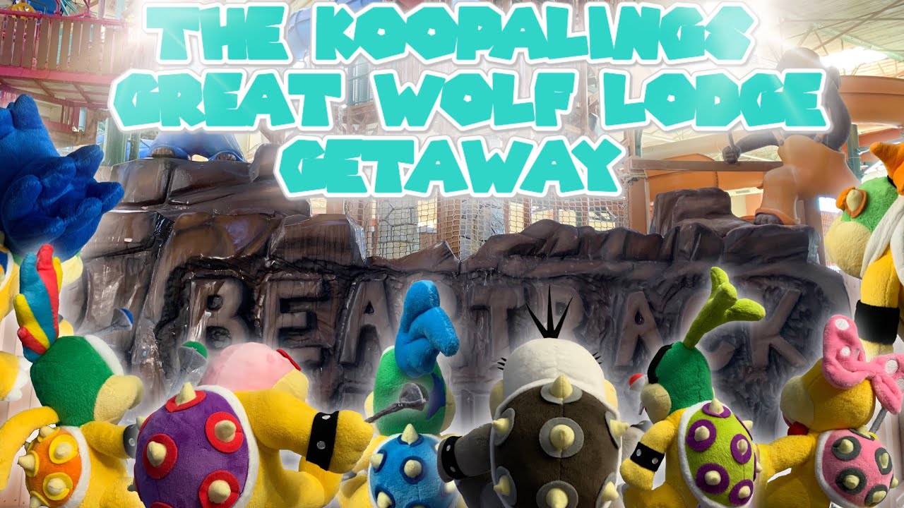 Koopalings go to Great Wolf Lodge- Odyssey Plushies