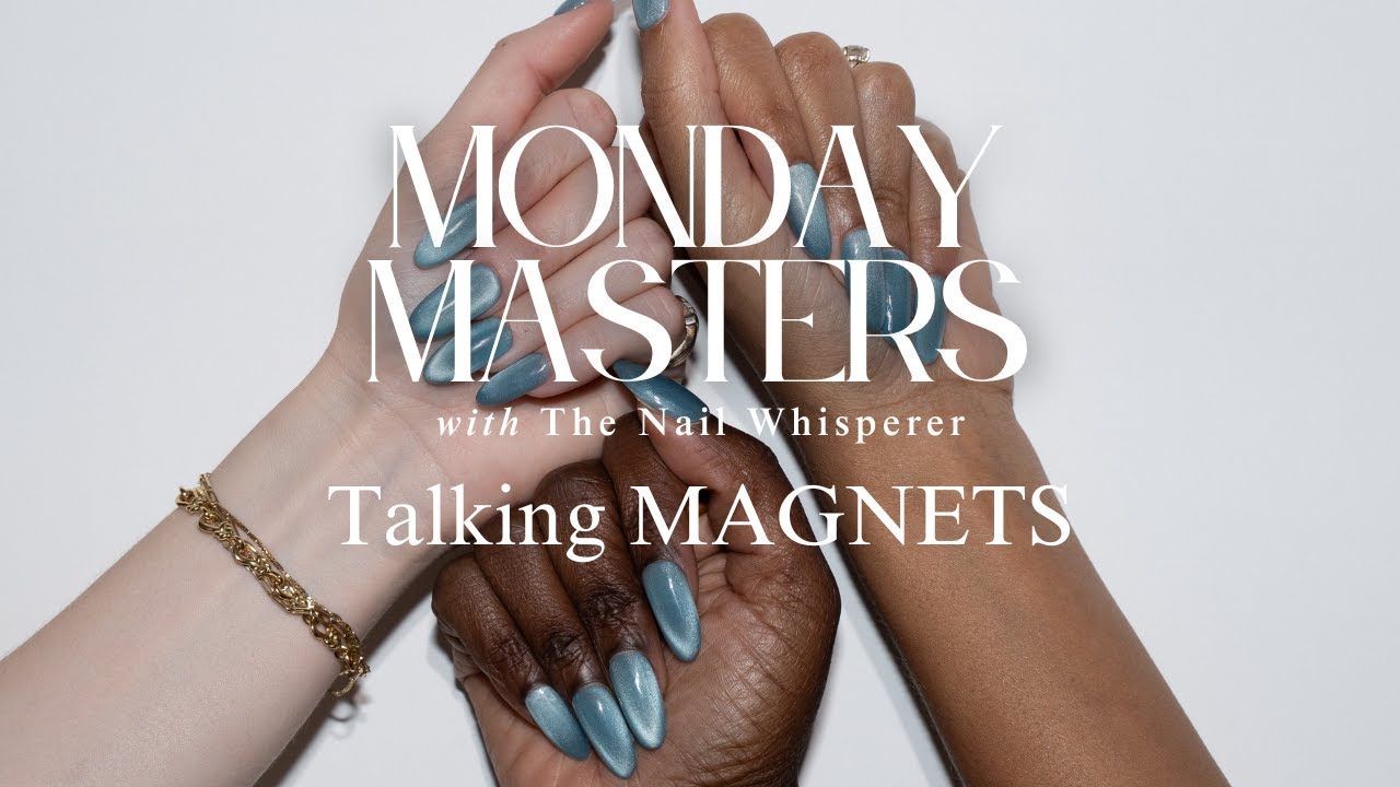 Talking MAGNETS:: KOKOIST Monday Masters with The Nail Whisperer!