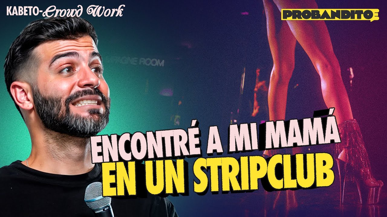 Encontré a MI MAMÁ en un STRIPCLUB - Crowd Work / Stand Up Comedy