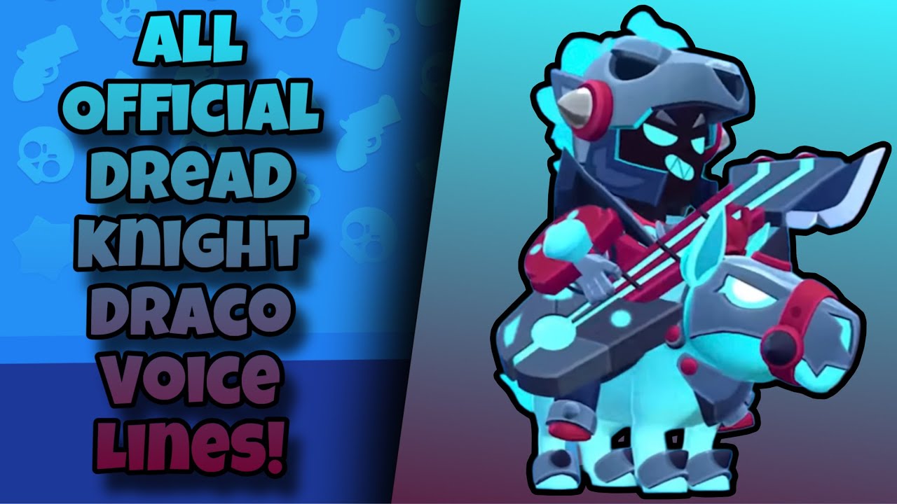 Dread Knight Draco Voice Lines | Brawl Stars