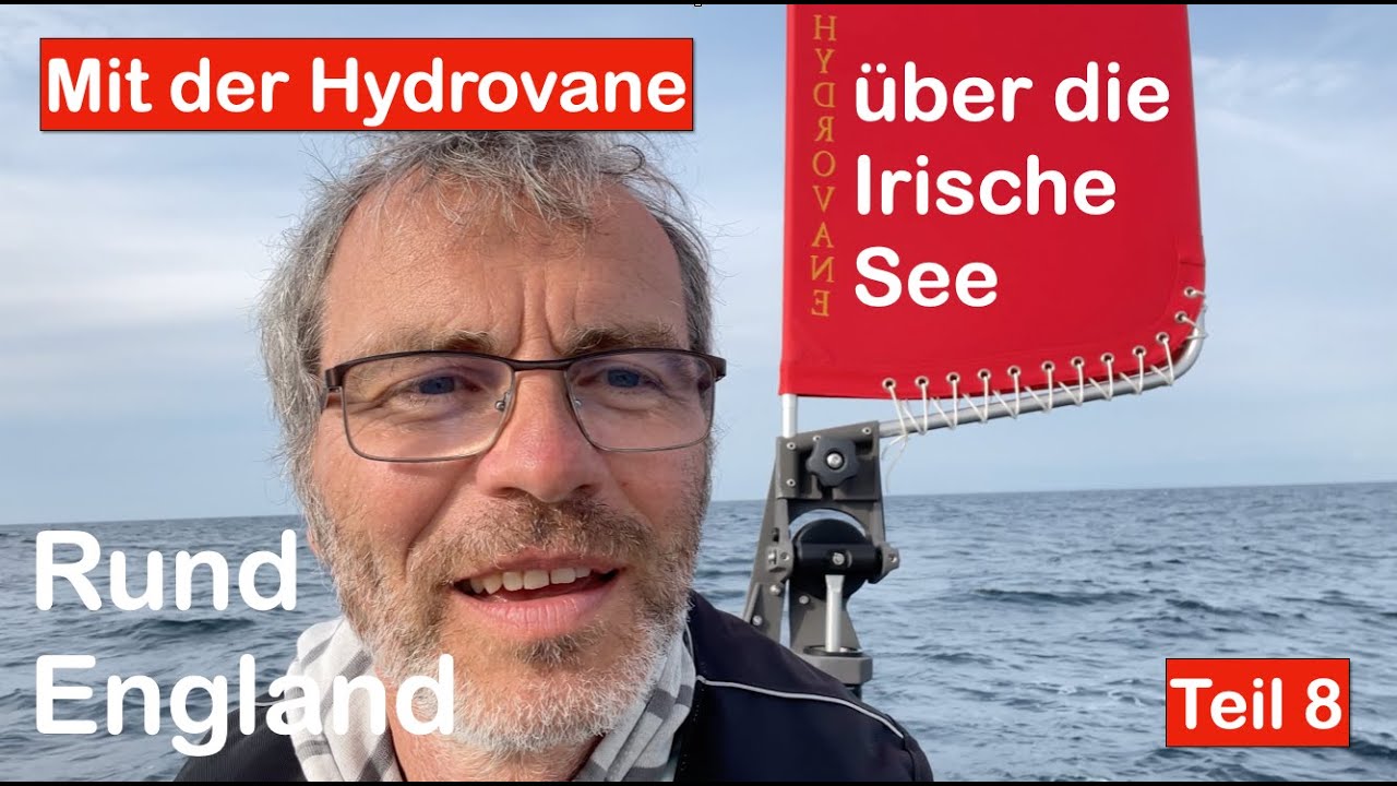 Mit der neuen Hydrovane nonstop 110 Seemeilen über die Irische See - Rund England Teil 8
