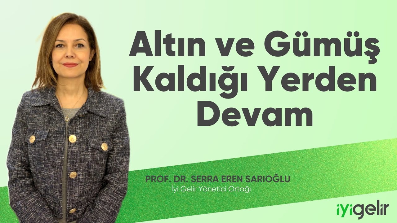 Altın ve G&uuml;m&uuml;ş Kaldığı Yerden Devam