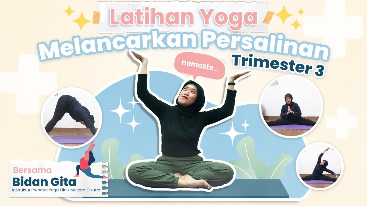 LATIHAN YOGA UNTUK MELANCARKAN PERSALINAN IBU HAMIL | TRIMESTER 3