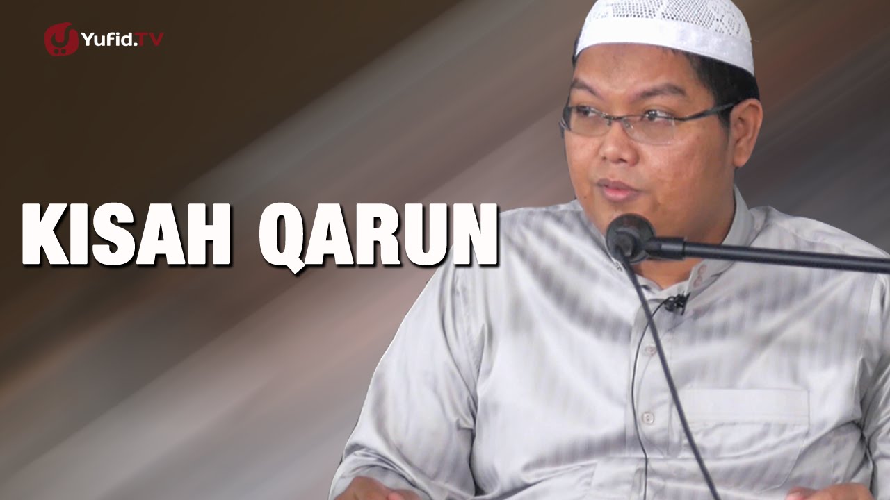 Ceramah Agama: Kisah Qarun - Ustadz Firanda Andirja, MA