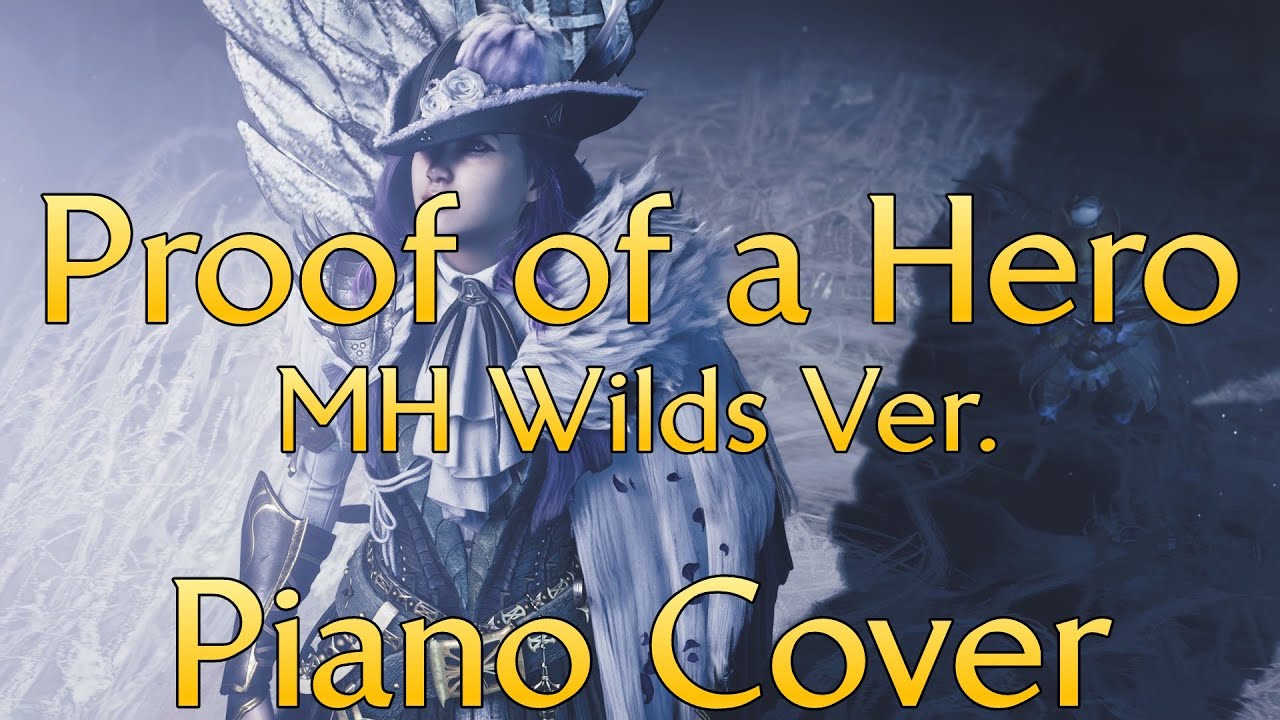 Proof of a Hero (MH Wilds Version) - Piano Cover + Sheet Music in Description